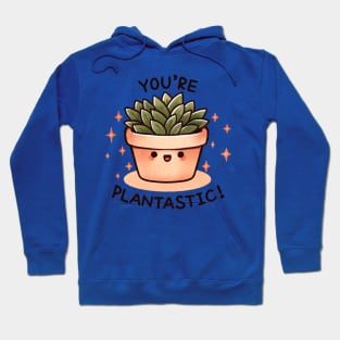 You're plantastic Hoodie